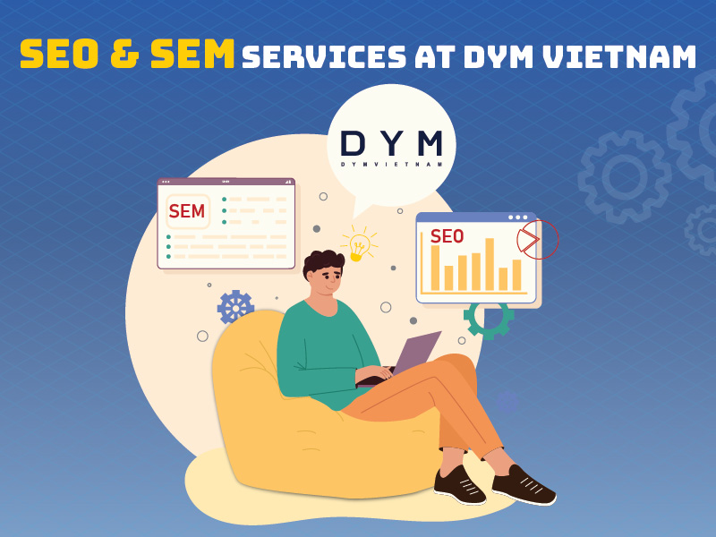 SEO & SEM Services at DYM VIETNAM