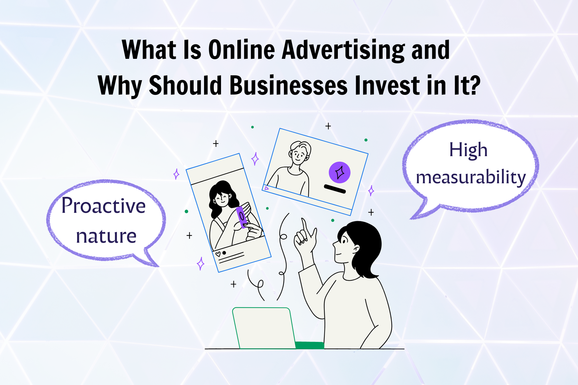 What Is Online Advertising and Why Should Businesses Invest in It?