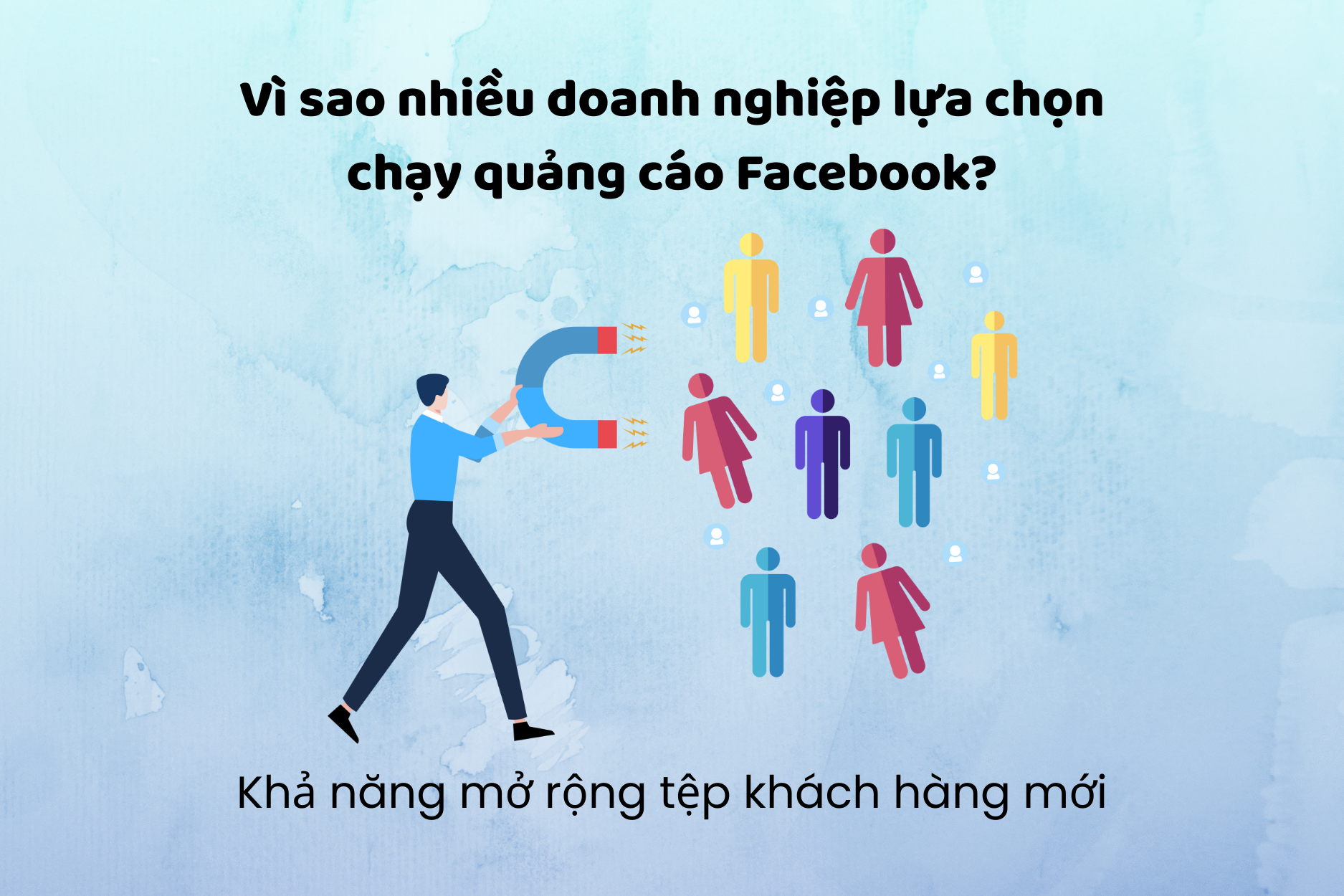 Vì sao nhiều doanh nghiệp lựa chọn chạy quảng cáo Facebook?