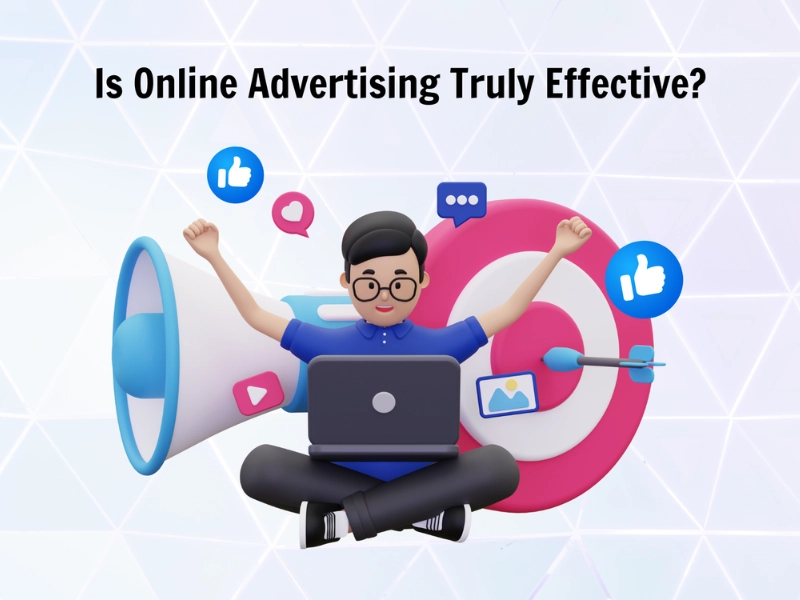 Is Online Advertising Truly Effective?