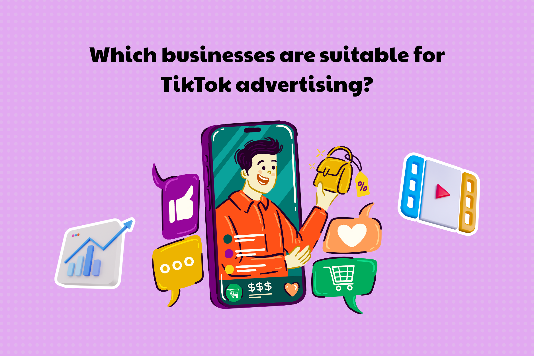 Which businesses are suitable for TikTok advertising?