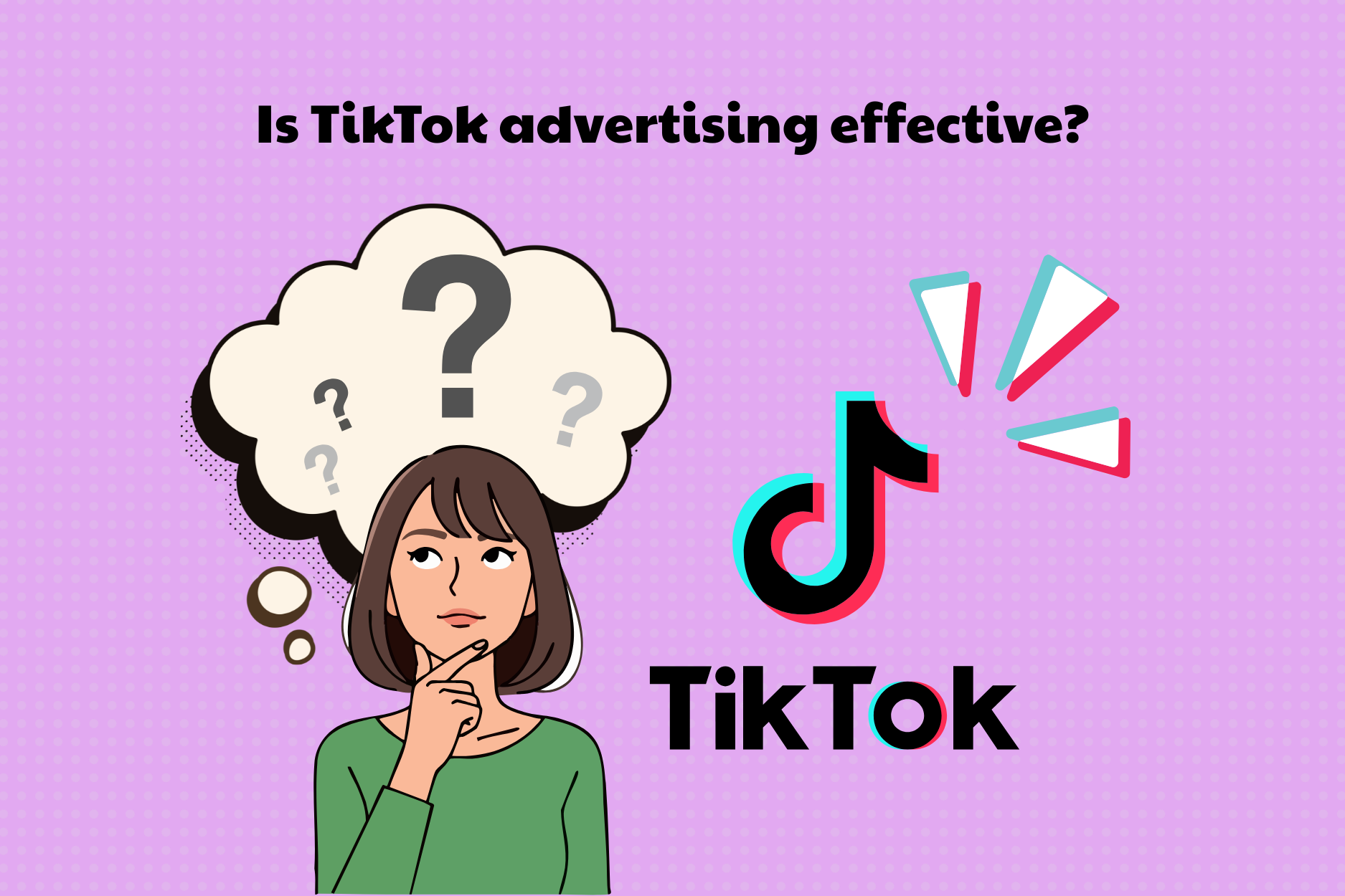 Is TikTok advertising effective?