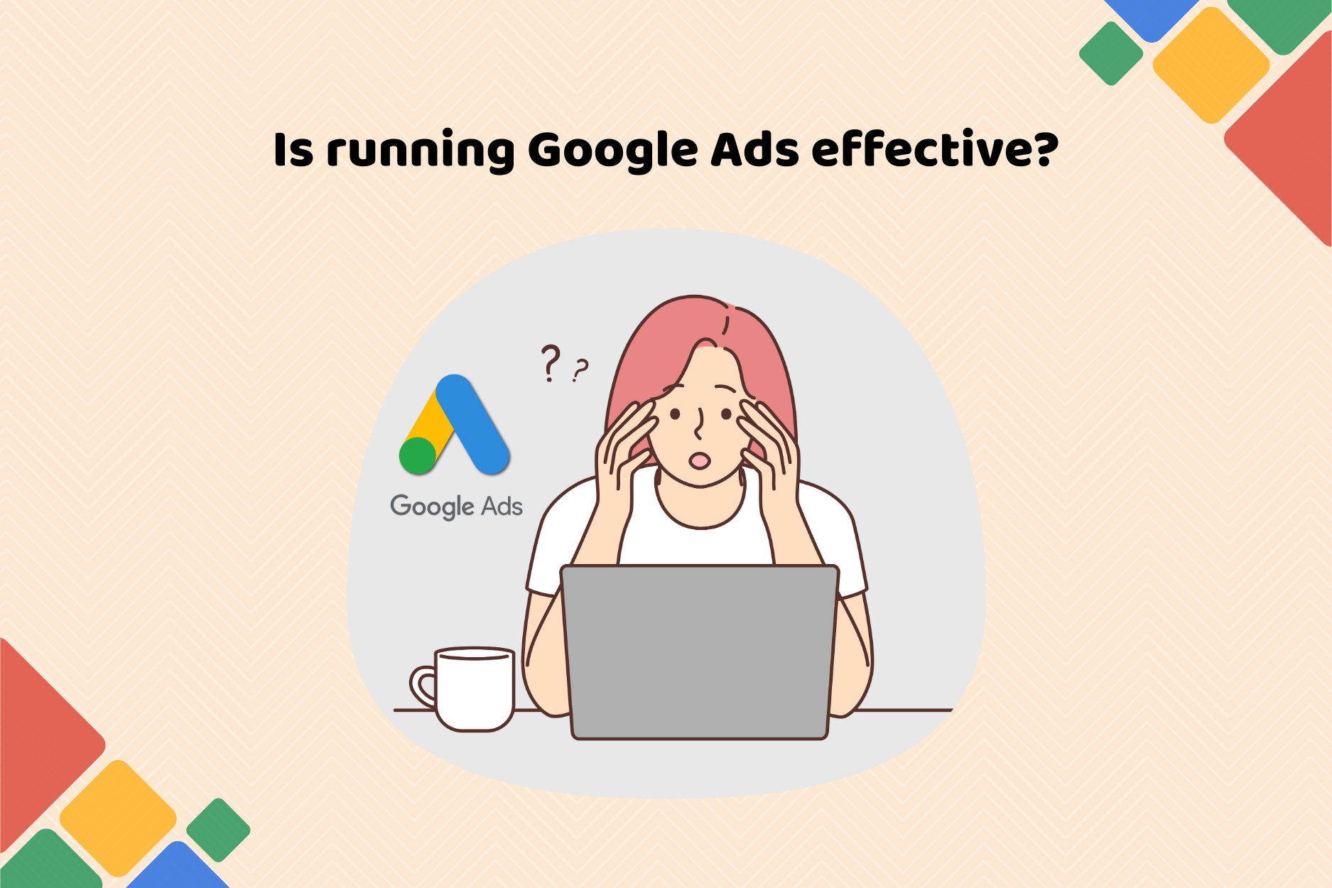Is running Google Ads effective?