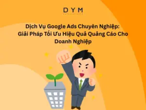 Dịch Vụ Google Ads Chuyên Nghiệp: Giải Pháp Tối Ưu Hiệu Quả Quảng Cáo Cho Doanh Nghiệp