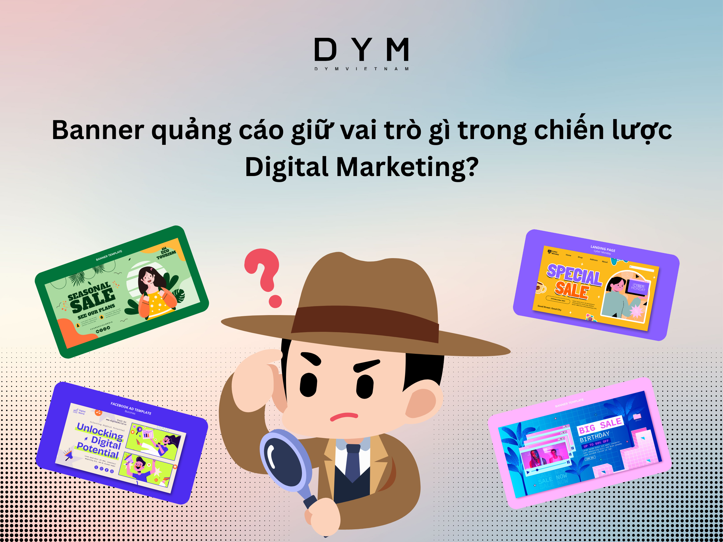 Banner quảng cáo giữ vai trò gì trong chiến lược Digital Marketing?