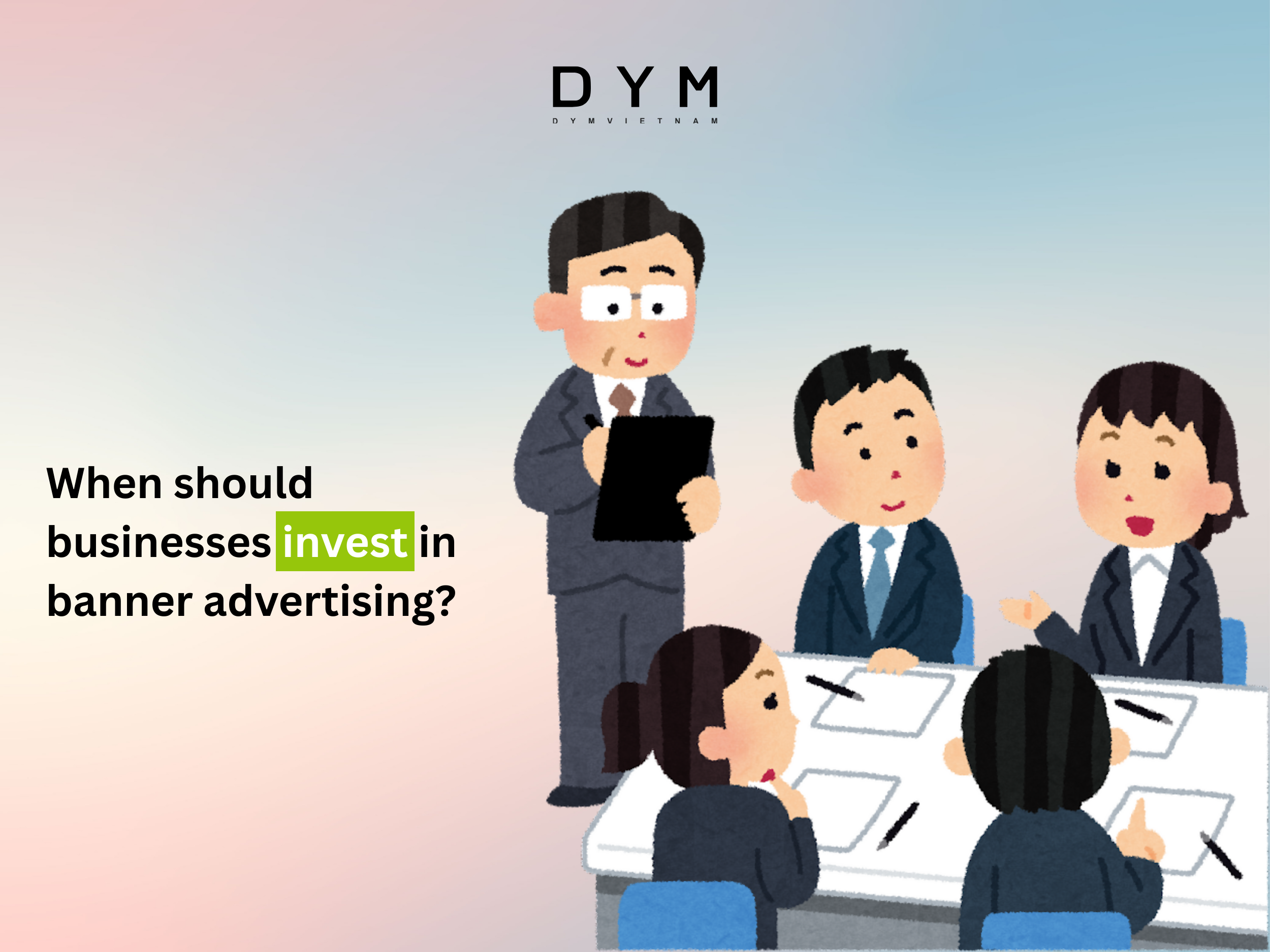 When should businesses invest in banner advertising?