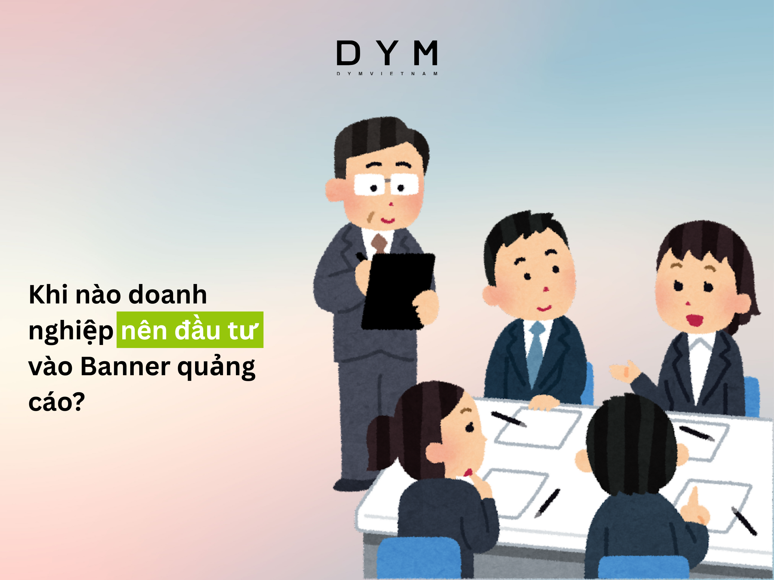 Khi nào doanh nghiệp nên đầu tư vào banner quảng cáo?