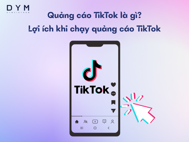 Quảng cáo TikTok là gì?