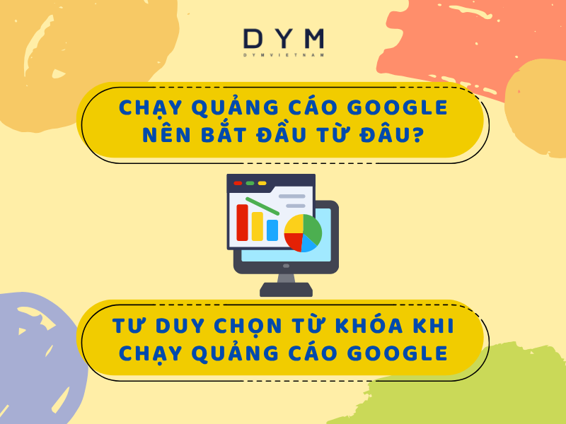 Chạy quảng cáo Google nên bắt đầu từ đâu?