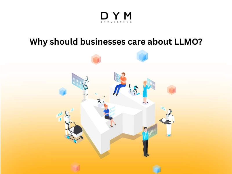 Why should businesses care about LLMO?