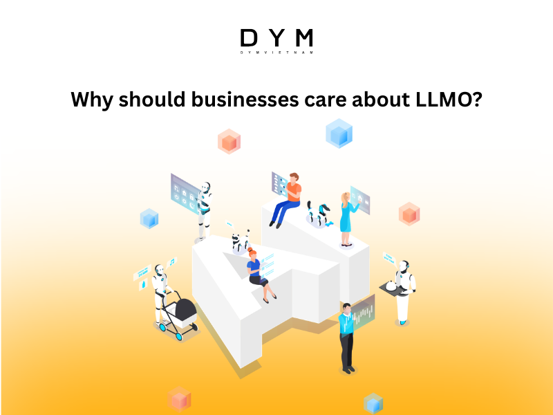 Why should businesses care about LLMO?