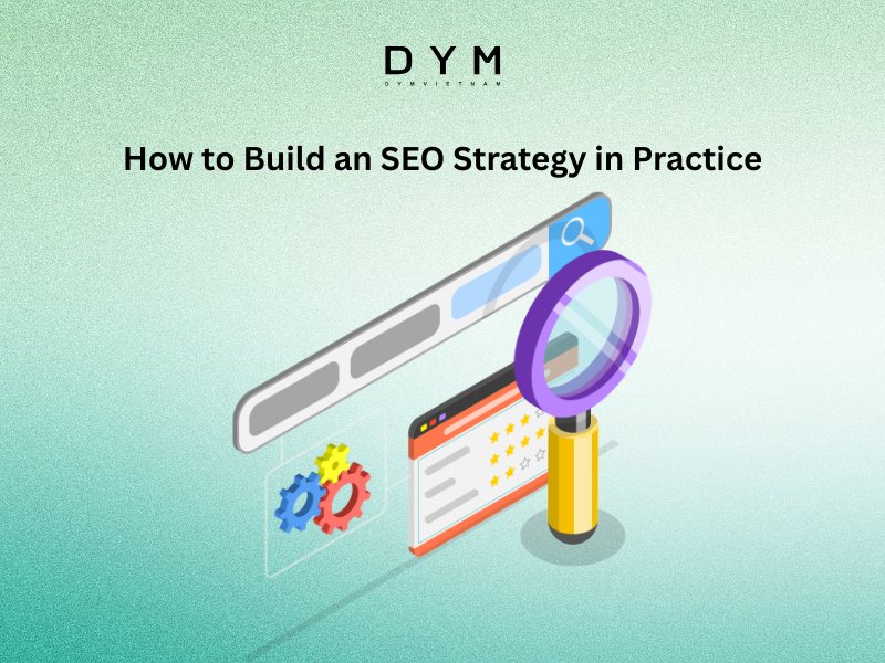 How to Build an SEO Strategy in Practice