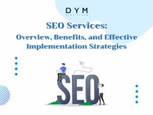 SEO Services: Overview, Benefits, and Effective Implementation Strategies