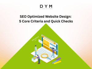 SEO Optimized Website Design: 5 Core Criteria and Quick Checks