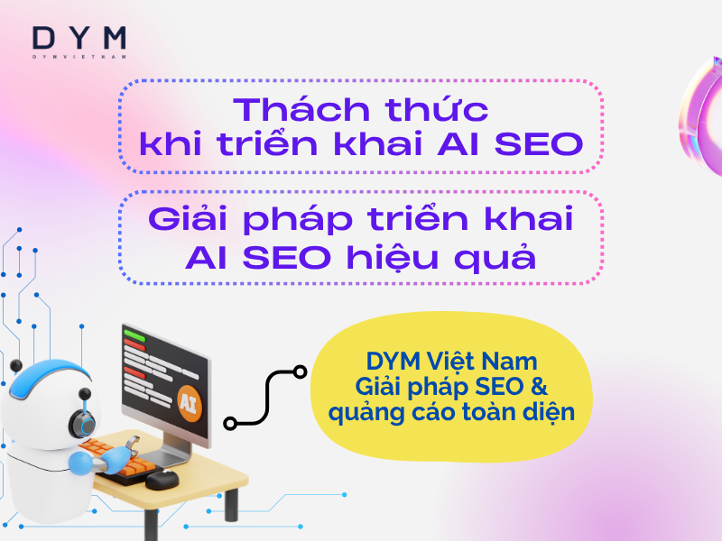 Thách thức khi triển khai AI SEO Giải pháp triển khai AI SEO hiệu quả