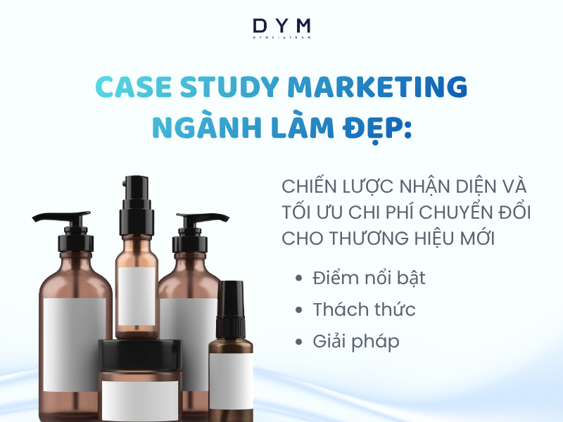 Chiến lược nhận diện và tối ưu chi phí chuyển đổi cho thương hiệu mới