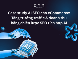 Tăng trưởng traffic & doanh thu bằng chiến lược SEO tích hợp AI