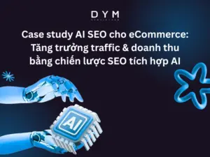 Tăng trưởng traffic & doanh thu bằng chiến lược SEO tích hợp AI