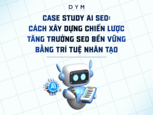 Case study AI SEO: Cách xây dựng chiến lược tăng trưởng SEO bền vững bằng trí tuệ nhân tạo