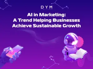 AI in Marketing: A Trend Helping Businesses Achieve Sustainable Growth