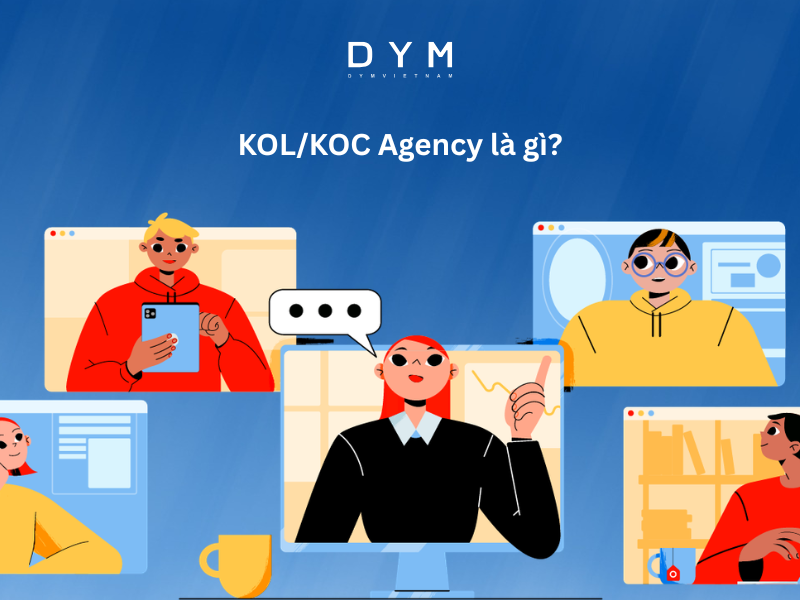 KOL/KOC Agency là gì?
