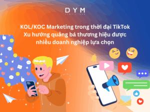 KOL/KOC Marketing trong thời đại TikTok: Xu hướng quảng bá thương hiệu được nhiều doanh nghiệp lựa chọn