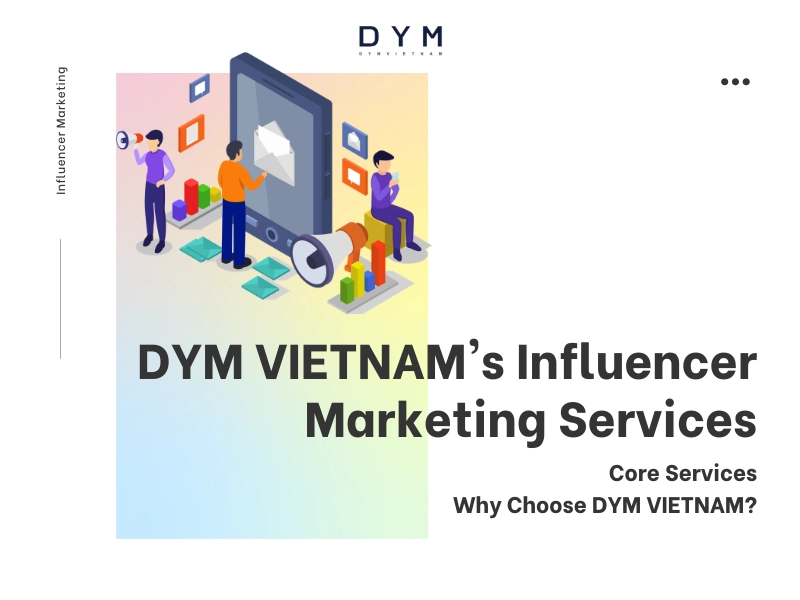 DYM VIETNAM’s Influencer Marketing Services