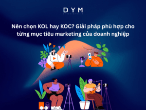 Nên chọn KOL hay KOC? Giải pháp phù hợp cho từng mục tiêu marketing của doanh nghiệp