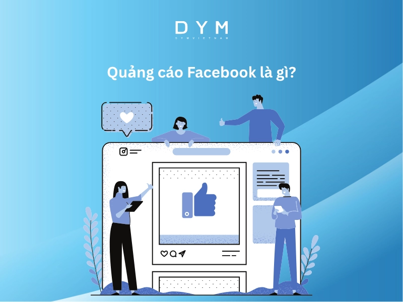 Quảng cáo Facebook là gì?