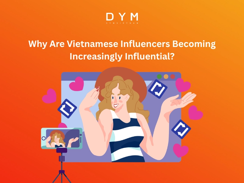 Why Are Vietnamese Influencers Becoming Increasingly Influential?
