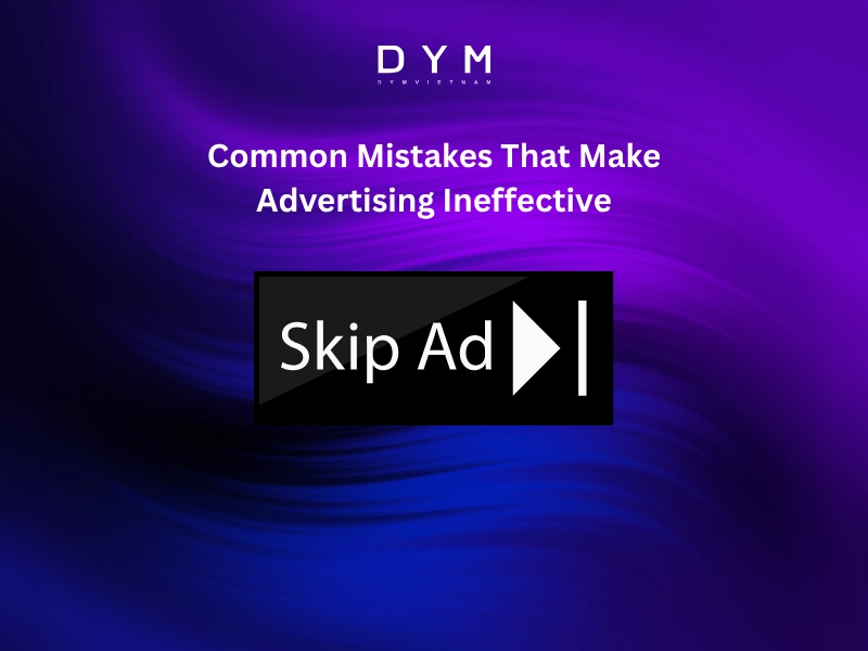 Common Mistakes That Make Advertising Ineffective