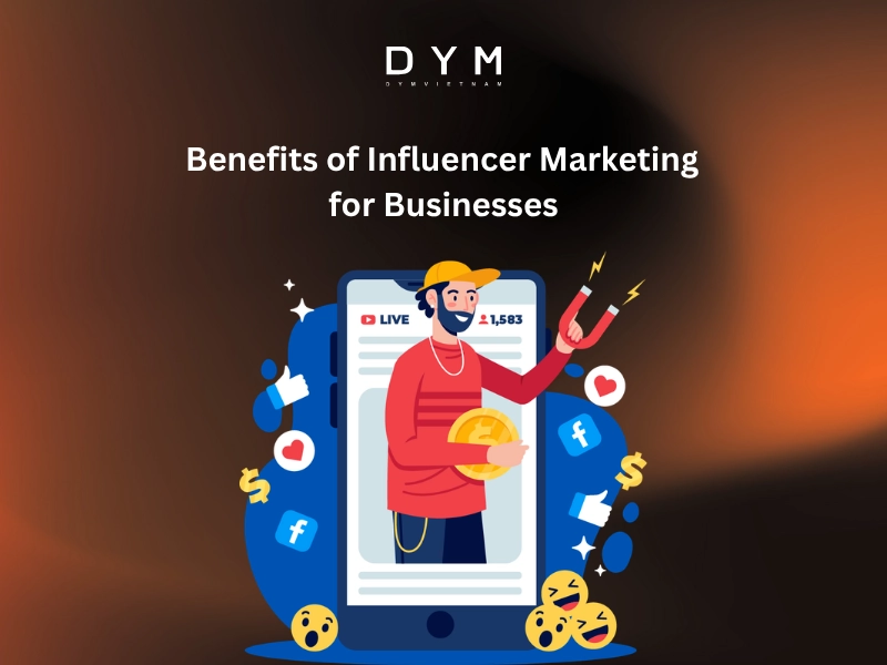 Benefits of Influencer Marketing for Businesses