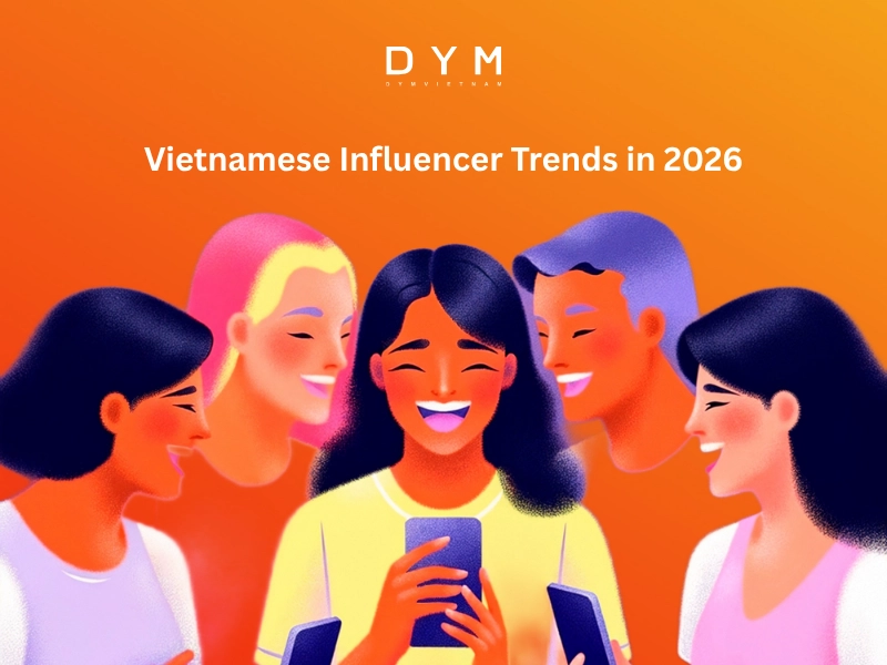Vietnamese Influencer Trends in 2026
