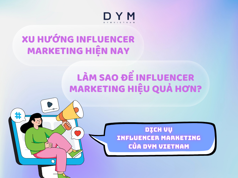 Xu hướng Influencer Marketing hiện nay