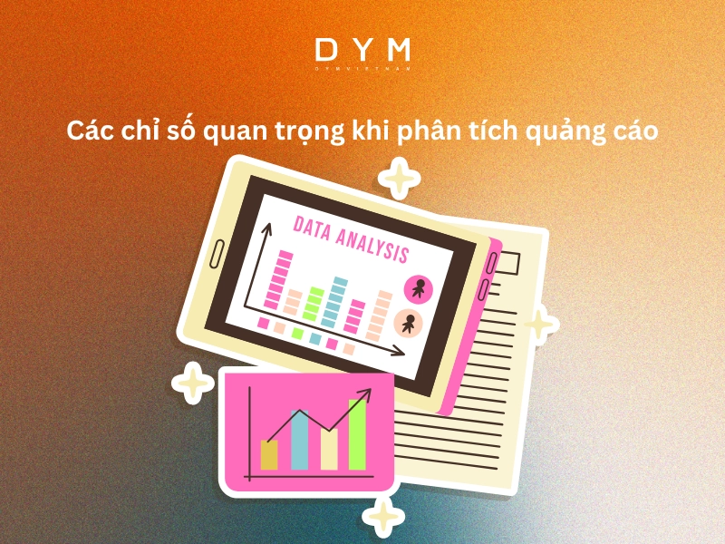 Các chỉ số quan trọng khi phân tích quảng cáo
