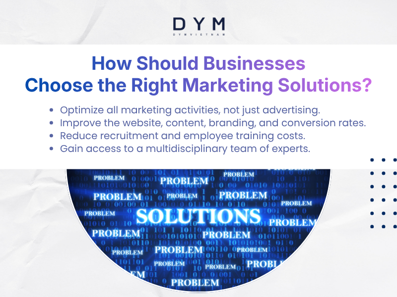 How Should Businesses Choose the Right Marketing Solutions?