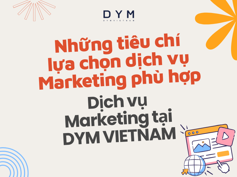 Những tiêu chí lựa chọn dịch vụ Marketing phù hợp