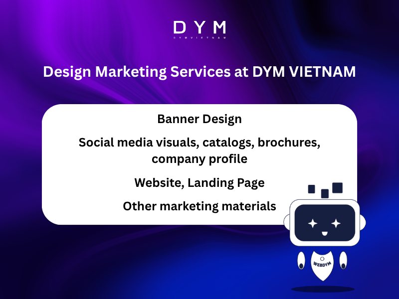 Design Marketing Services at DYM VIETNAM