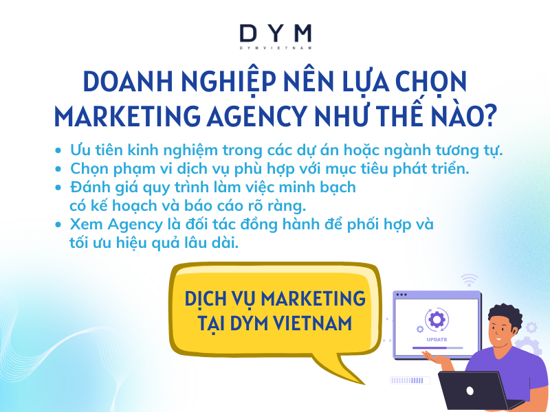 Doanh nghiệp nên lựa chọn Marketing Agency như thế nào?